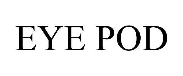 Trademark Logo EYE POD