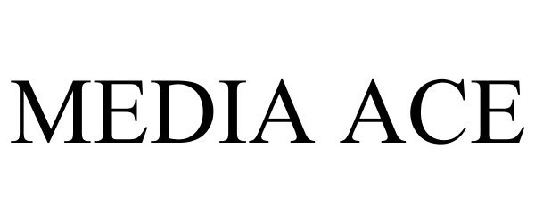 Trademark Logo MEDIA ACE