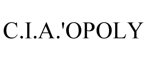 Trademark Logo C.I.A.'OPOLY