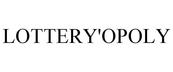 Trademark Logo LOTTERY'OPOLY