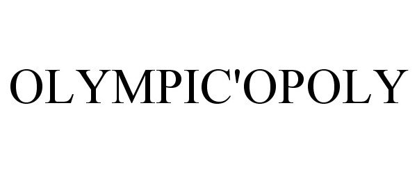 Trademark Logo OLYMPIC'OPOLY