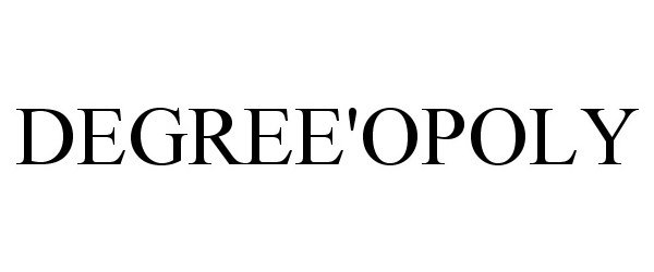 Trademark Logo DEGREE'OPOLY