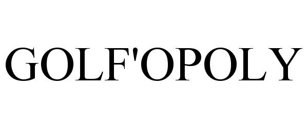 Trademark Logo GOLF'OPOLY