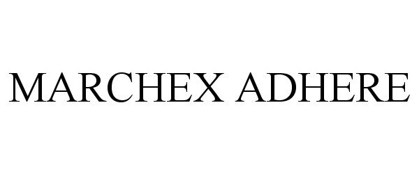  MARCHEX ADHERE