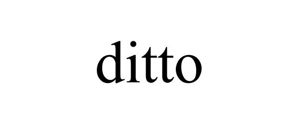 Trademark Logo DITTO