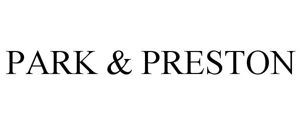 Trademark Logo PARK &amp; PRESTON