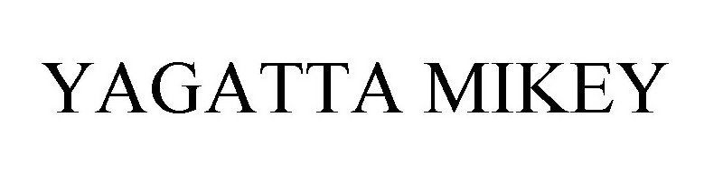 Trademark Logo YAGATTA MIKEY