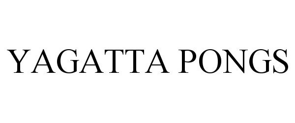Trademark Logo YAGATTA PONGS