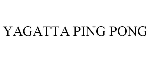 Trademark Logo YAGATTA PING PONG