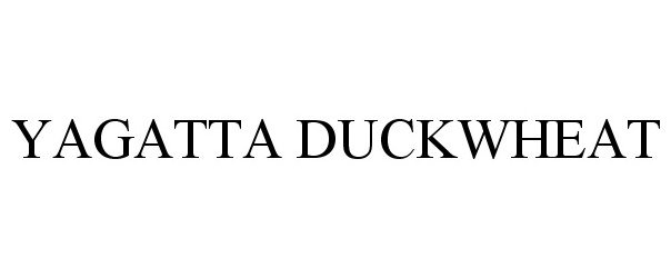 Trademark Logo YAGATTA DUCKWHEAT
