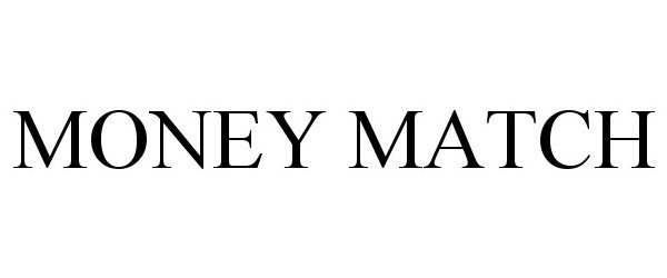 Trademark Logo MONEY MATCH