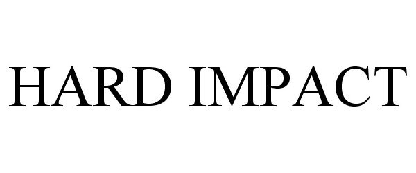  HARD IMPACT