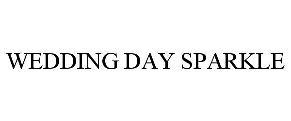 Trademark Logo WEDDING DAY SPARKLE