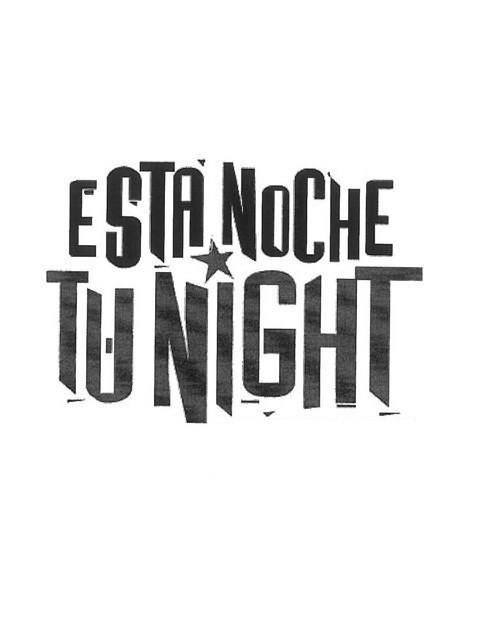  ESTA NOCHE TU NIGHT