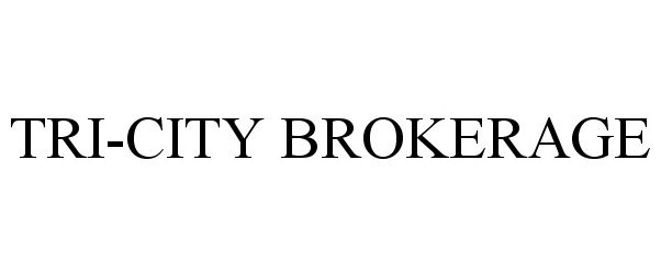  TRI-CITY BROKERAGE