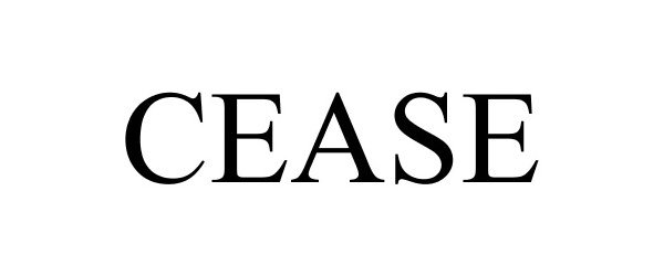 Trademark Logo CEASE