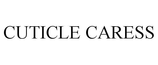 Trademark Logo CUTICLE CARESS