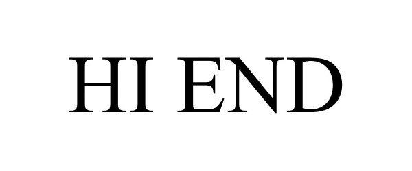 Trademark Logo HI END