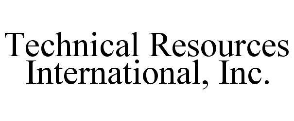  TECHNICAL RESOURCES INTERNATIONAL, INC.