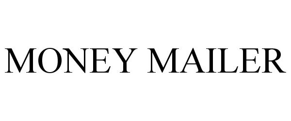 Trademark Logo MONEY MAILER