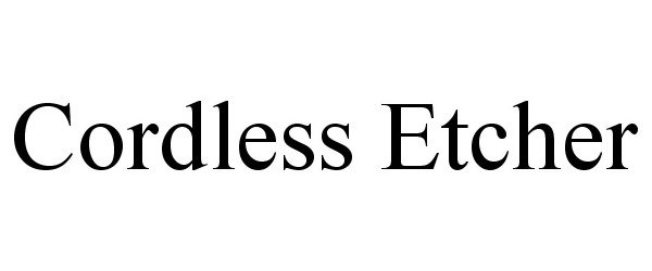 Trademark Logo CORDLESS ETCHER