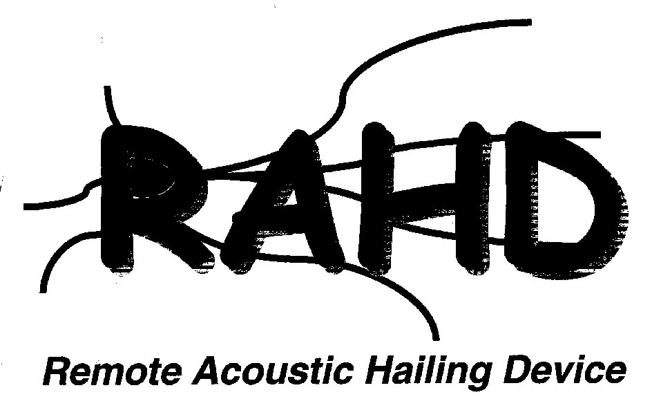 Trademark Logo RAHD REMOTE ACOUSTIC HAILING DEVICE