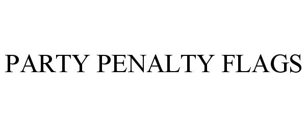  PARTY PENALTY FLAGS