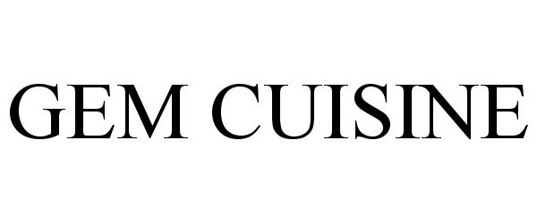 Trademark Logo GEM CUISINE