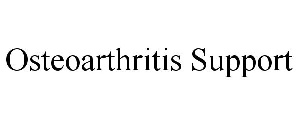  OSTEOARTHRITIS SUPPORT