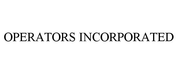 Trademark Logo OPERATORS INCORPORATED