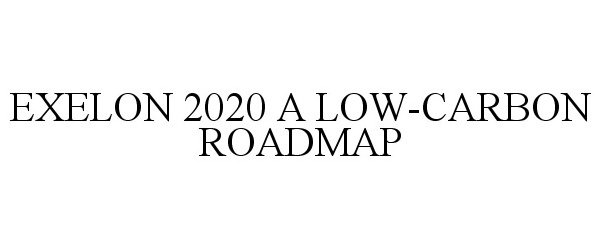  EXELON 2020 A LOW-CARBON ROADMAP