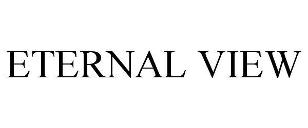 Trademark Logo ETERNAL VIEW
