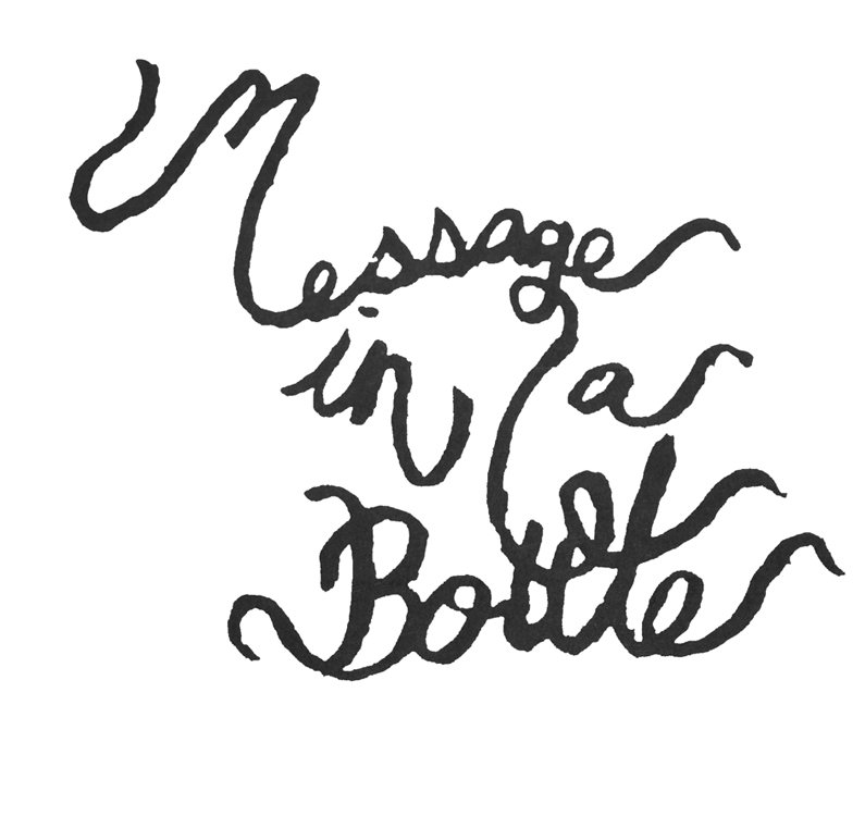 MESSAGE IN A BOTTLE