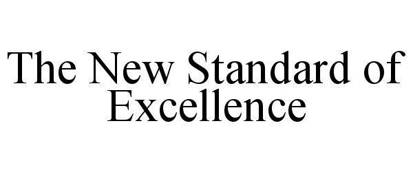  THE NEW STANDARD OF EXCELLENCE