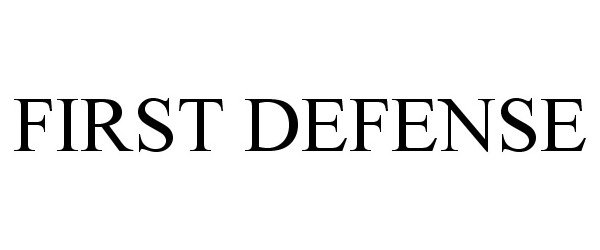 FIRST DEFENSE