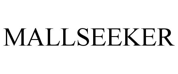 Trademark Logo MALLSEEKER