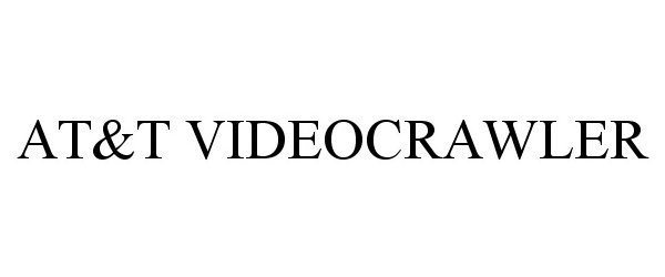 Trademark Logo AT&amp;T VIDEOCRAWLER
