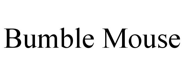 Trademark Logo BUMBLE MOUSE