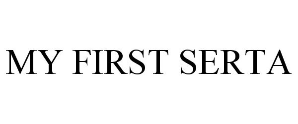 Trademark Logo MY FIRST SERTA