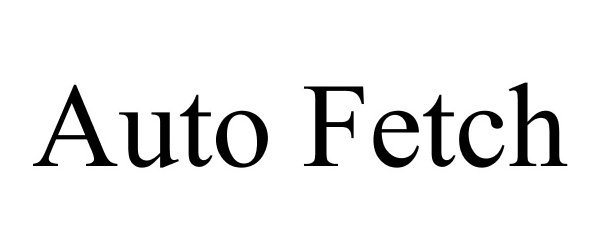 Trademark Logo AUTO FETCH