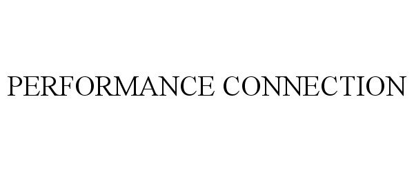 Trademark Logo PERFORMANCE CONNECTION