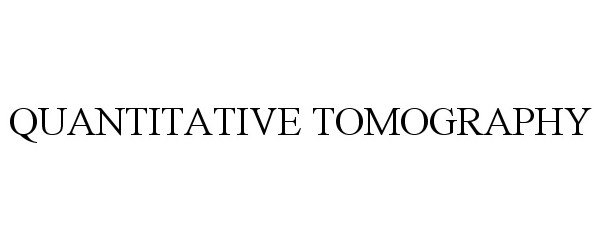 Trademark Logo QUANTITATIVE TOMOGRAPHY