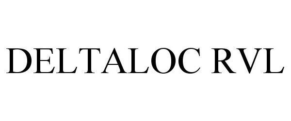 Trademark Logo DELTALOC RVL