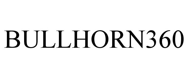 Trademark Logo BULLHORN360
