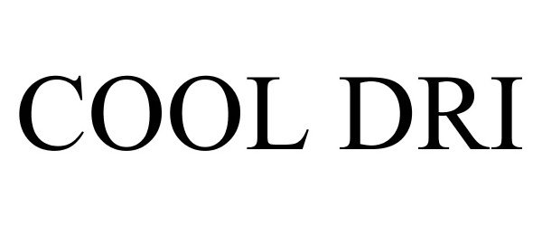 Trademark Logo COOL DRI