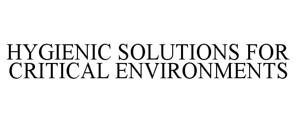  HYGIENIC SOLUTIONS FOR CRITICAL ENVIRONMENTS