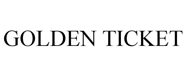 Trademark Logo GOLDEN TICKET