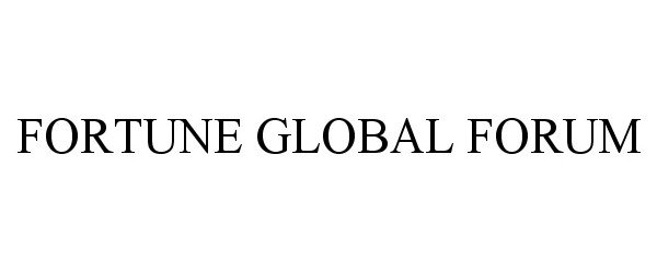 Trademark Logo FORTUNE GLOBAL FORUM