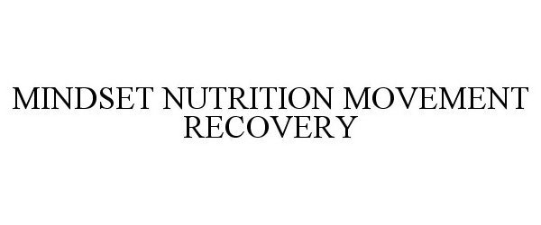  MINDSET NUTRITION MOVEMENT RECOVERY
