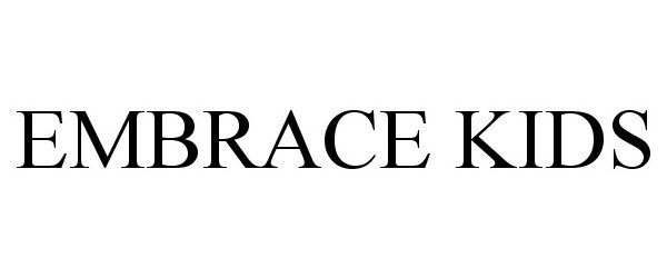 Trademark Logo EMBRACE KIDS